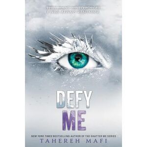 Defy Me -- Tahereh Mafi